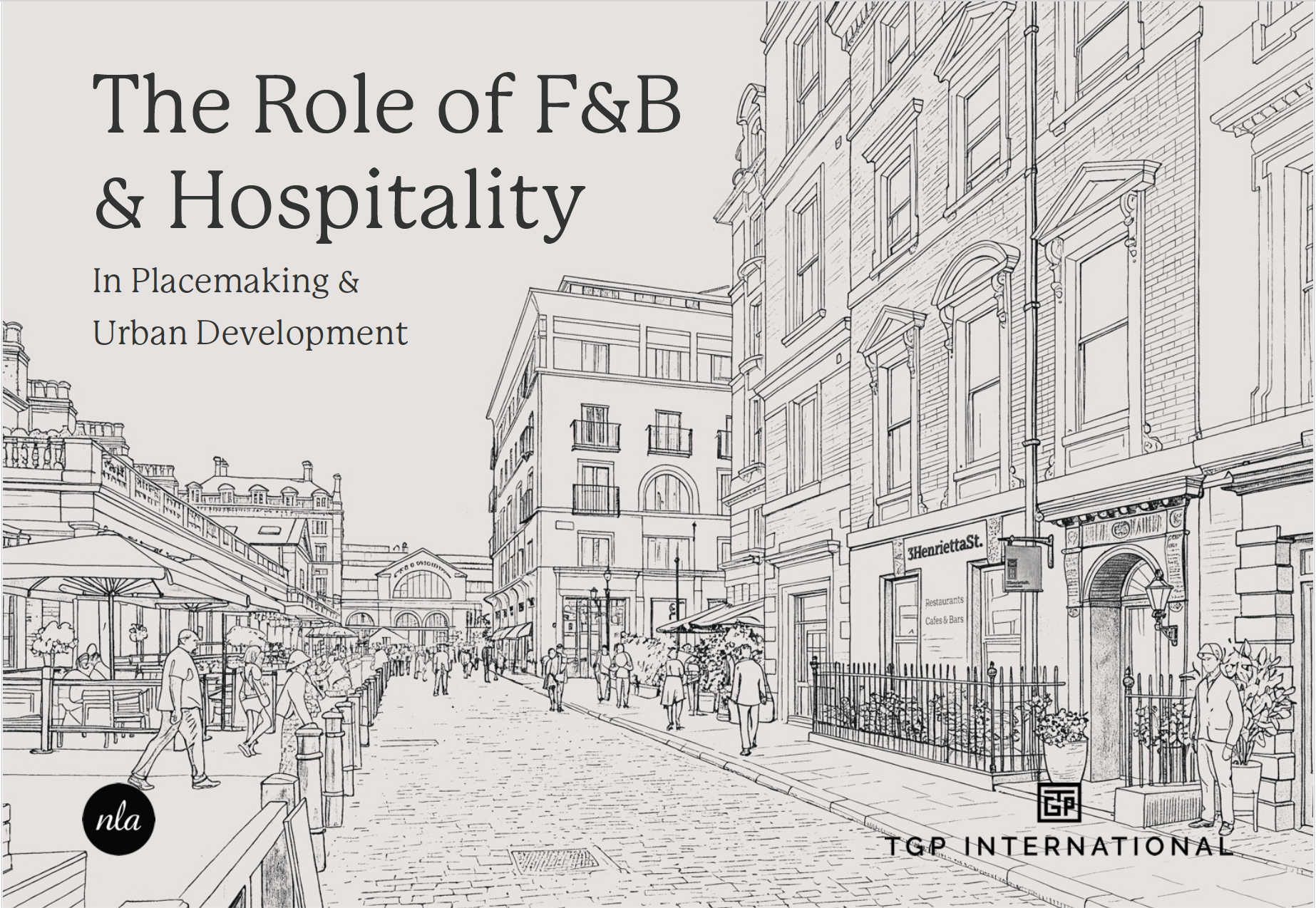 THE ROLE OF F&B & HOSPITALITY IN PLACEMAKING & URBAN DEVELOPMENT